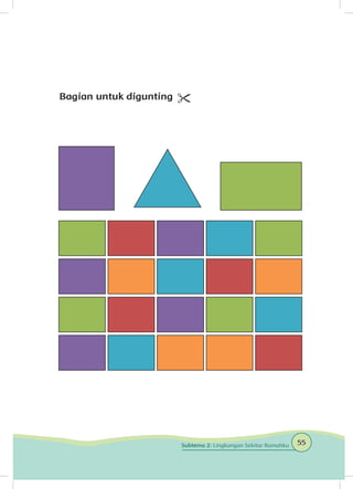 Bagian untuk digunting
55Subtema 2: Lingkungan Sekitar Rumahku
 