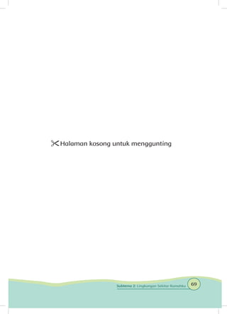 Halaman kosong untuk menggunting
69Subtema 2: Lingkungan Sekitar Rumahku
 