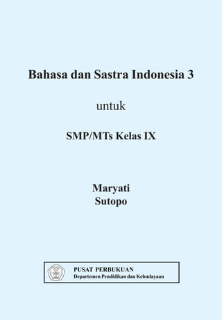 Kelas ix smp bahasa indonesia_maryati | PDF