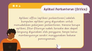 Aplikasi Perkantoran (Office)
 