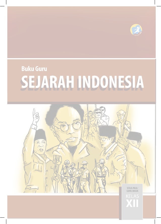 Sejarah Indonesia Kelas 12 Semester 1 Kelas Materi Sma Suka Sejarah