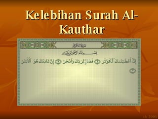 Kelebihan Surah Al-Kauthar ck 2005 