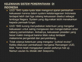 Pernyataan berikut yang merupakan salah satu kelebihan sistem pembagian kekuasaan di indonesia adalah