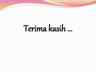 Terima kasih …
 