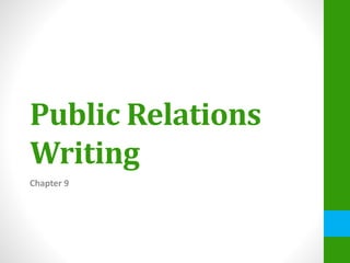 Public Relations
Writing
Chapter 9
 
