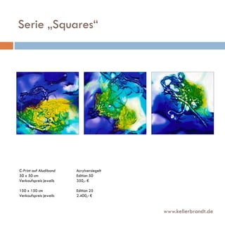 Serie „Squares“

C-Print auf Aludibond
50 x 50 cm
Verkaufspreis jeweils

Acrylversiegelt
Edition 50
350,- €

150 x 150 cm
Verkaufspreis jeweils

Edition 25
2.400,- €

www.kellerbrandt.de

 