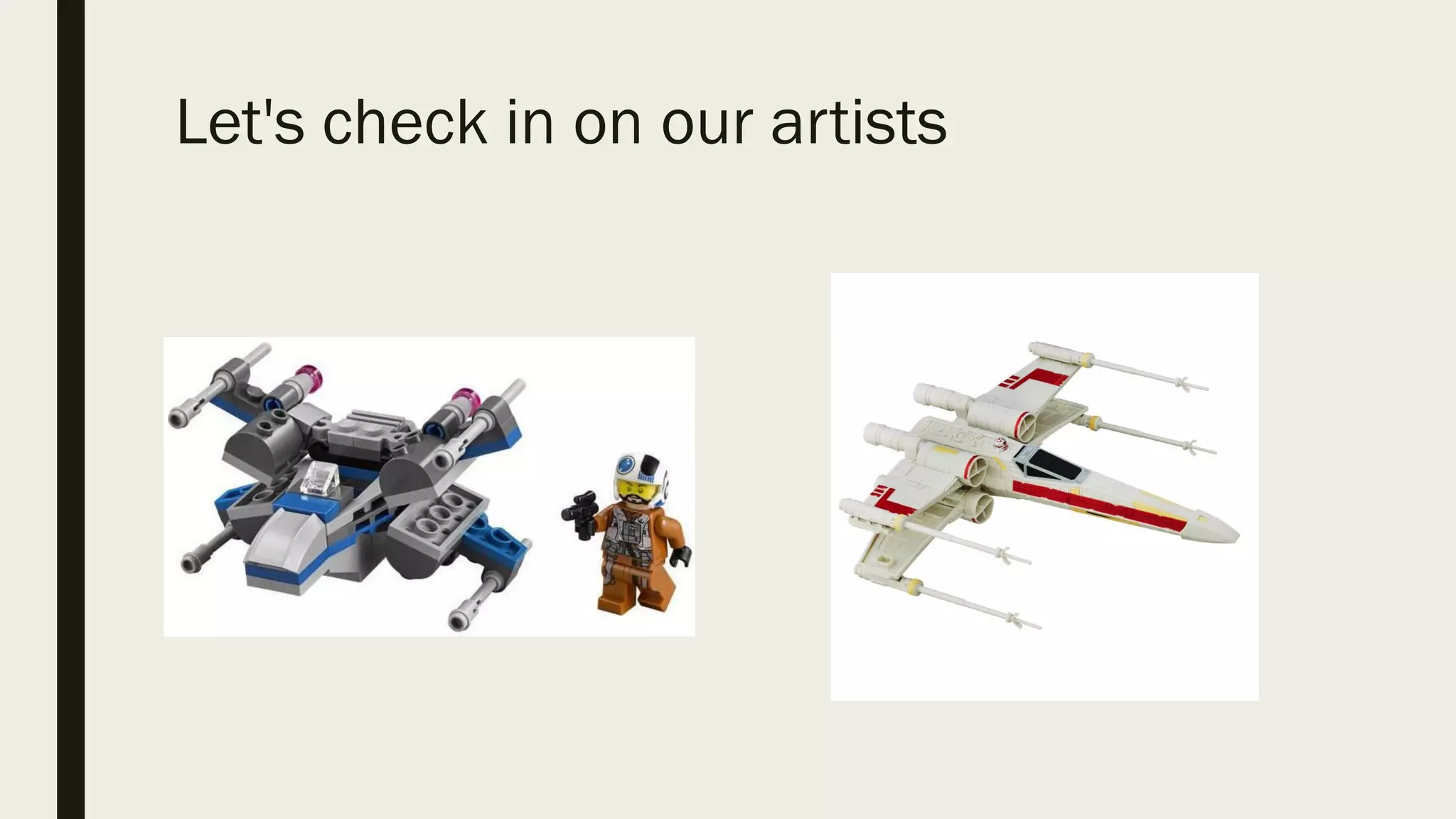 Let's check in on our artists
 