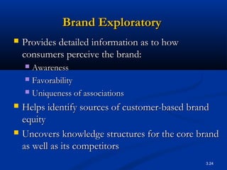 3.24
Brand ExploratoryBrand Exploratory
 Provides detailed information as to howProvides detailed information as to how
c...