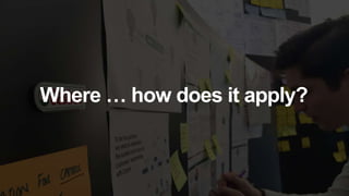 Where … how does it apply?
 