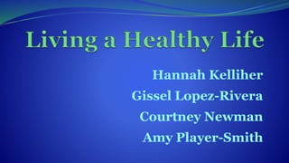 Hannah Kelliher
Gissel Lopez-Rivera
Courtney Newman
Amy Player-Smith
 