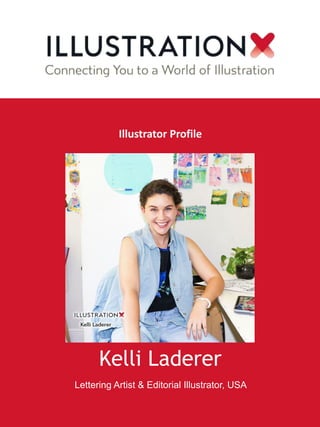 Kelli Laderer
Lettering Artist & Editorial Illustrator, USA
Illustrator Profile
 