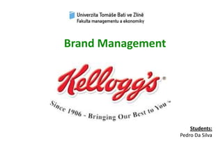 Brand Management Students: Pedro Da Silva 
