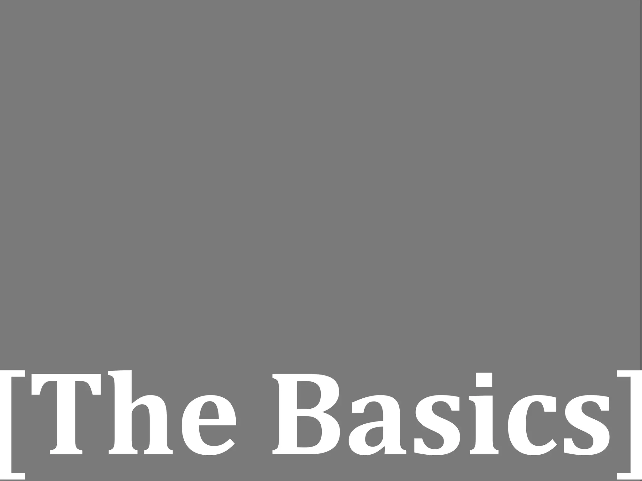 [The Basics]
 