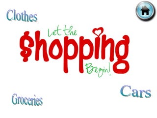 Cars Clothes Groceries 