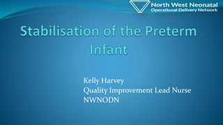 Kelly Harvey
Quality Improvement Lead Nurse
NWNODN
 