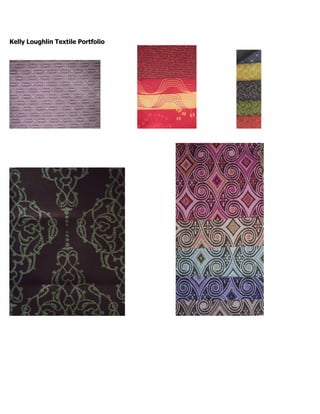 Kelly Loughlin Textile Portfolio
 