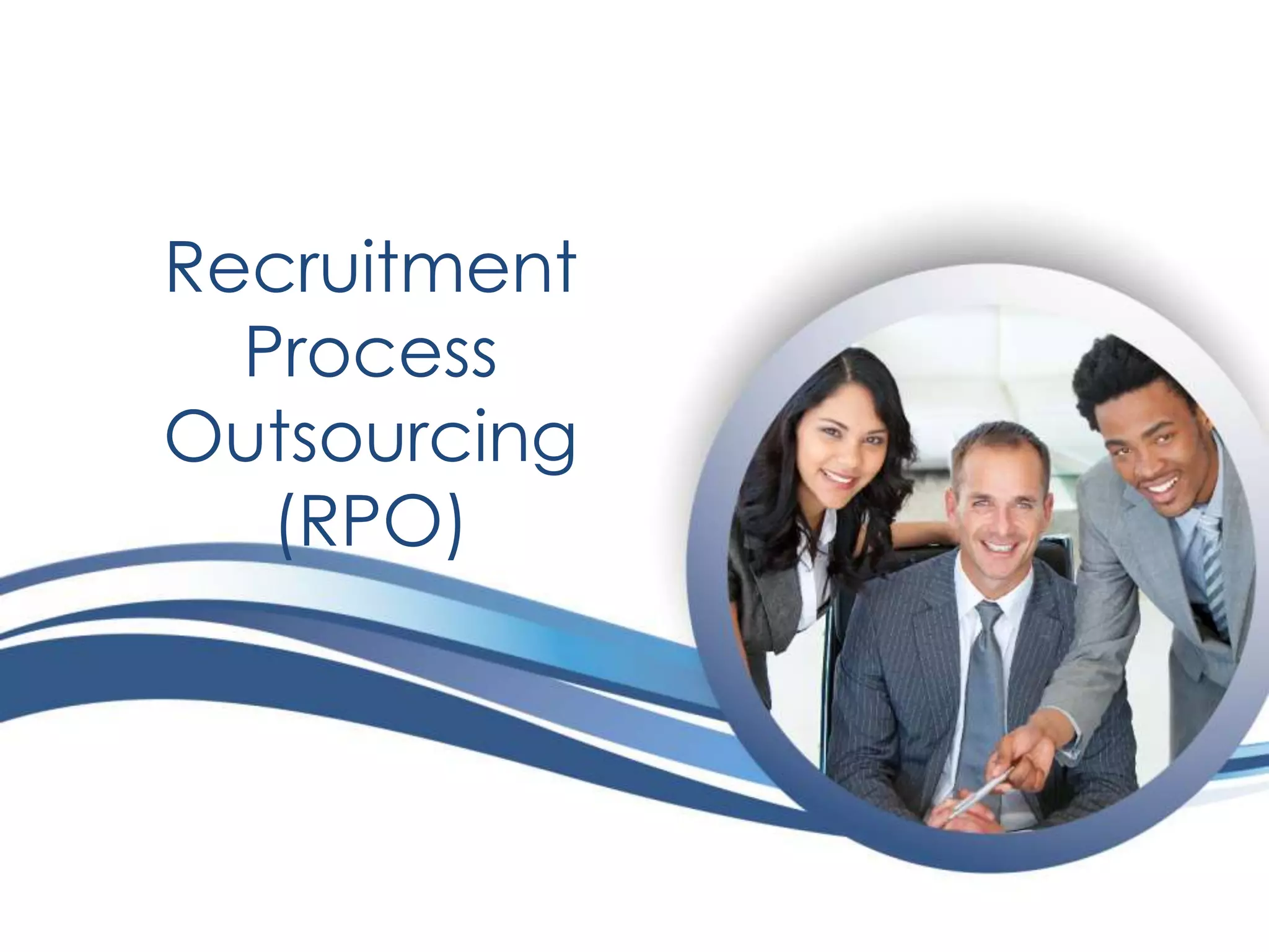 Recruitment
Process
Outsourcing
(RPO)

 