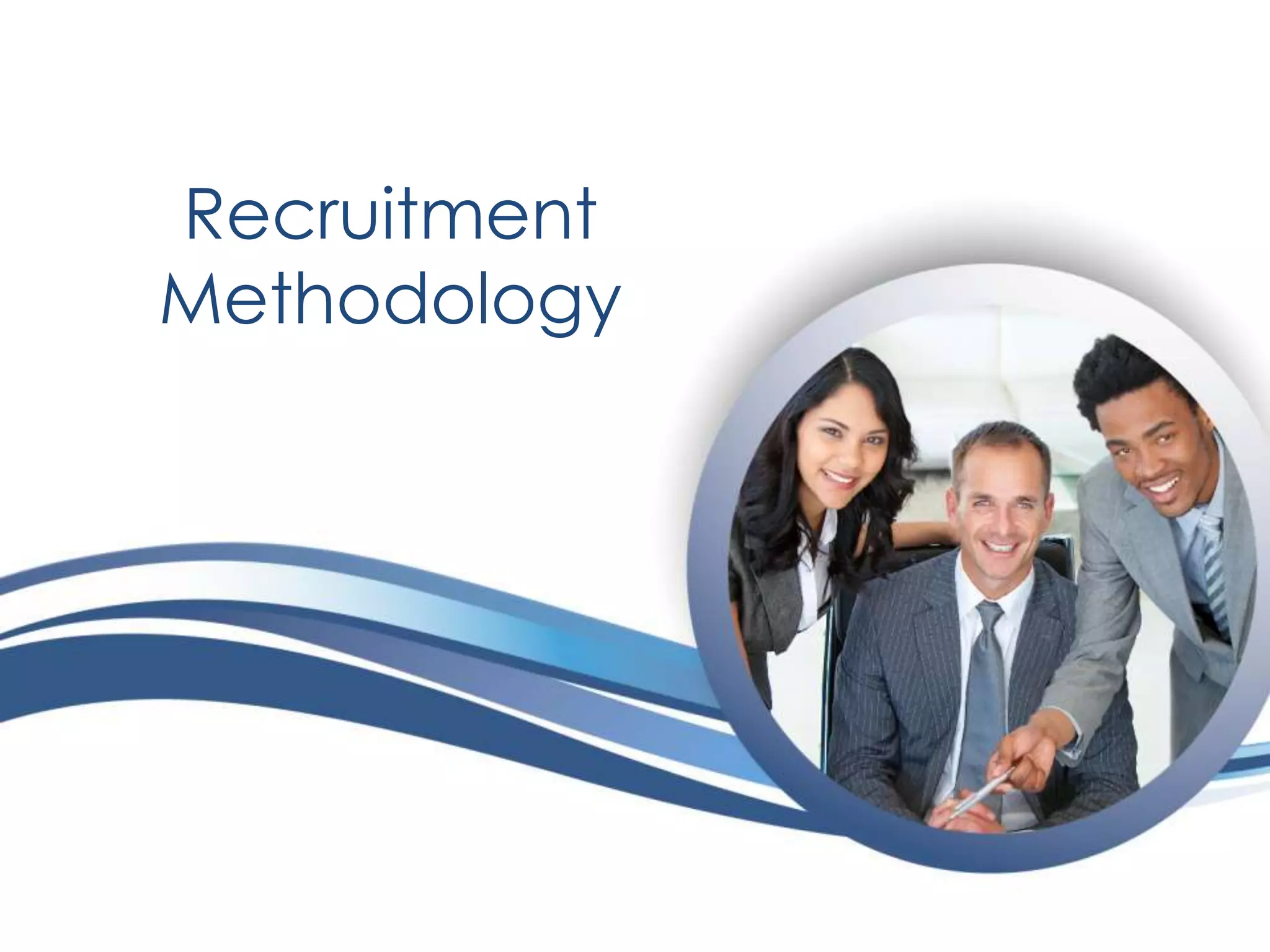 Recruitment
Methodology

 