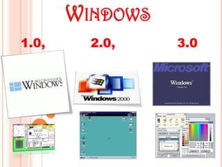 WINDOWS
1.0, 2.0, 3.0
 