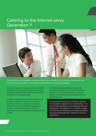 Catering to the Internet-savvy
     Generation Y




     Organizations and employers can also enhance the outreach of the...