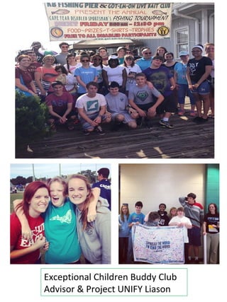 Exceptional Children Buddy Club
Advisor & Project UNIFY Liason
 