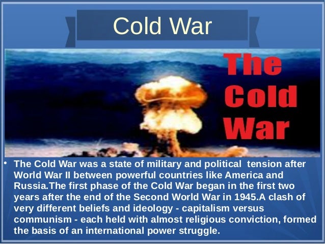 an analysis of ideological differences and power struggle in the cold war Cold war: summary of the cold war largely for ideological reasons the cold war had solidified by 1947-48 the struggle between superpowers the cold war reached its peak in 1948-53. an analysis of ideological differences and power struggle in the cold war Cold war: summary of the cold war largely for ideological reasons the cold war had solidified by 1947-48 the struggle between superpowers the cold war reached its peak in 1948-53.