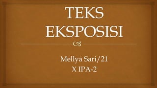 Mellya Sari/21
X IPA-2
 