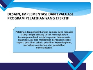 Contoh Program Sdm KELOMPOK 1 - PELATIHAN DAN PENGEMBANGAN SDM.pptx