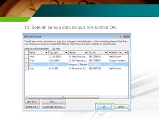 12. Setelah semua data diinput, klik tombol OK.
 