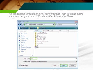 13. Kemudian tentukan tempat penyimpanan, dan ketikkan nama
data sourcenya adalah 123. Kemudian klik tombol Save.
 