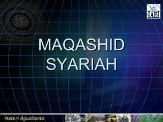 MAQASHIDMAQASHID
SYARIAHSYARIAH
 
