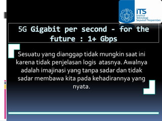 Sesuatu yang dianggap tidak mungkin saat ini
karena tidak penjelasan logis atasnya. Awalnya
  adalah imajinasi yang tanpa sadar dan tidak
 sadar membawa kita pada kehadirannya yang
                     nyata.
 