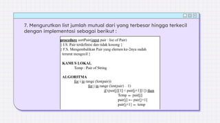 7. Mengurutkan list jumlah mutual dari yang terbesar hingga terkecil
dengan implementasi sebagai berikut :
 