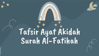 slidesmania.com
Tafsir Ayat Akidah
Surah Al-Fatihah
 