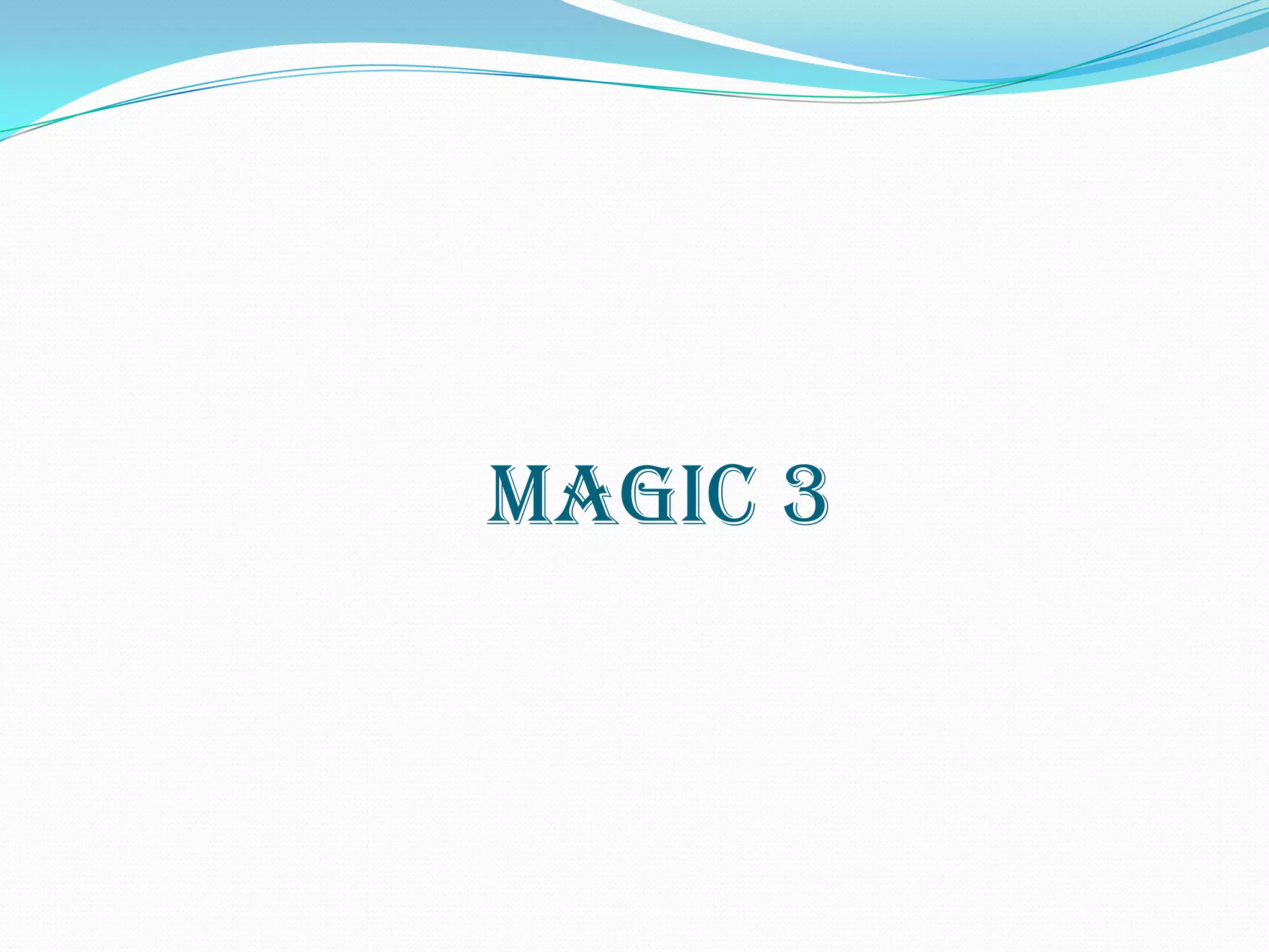 Magic 3
 
