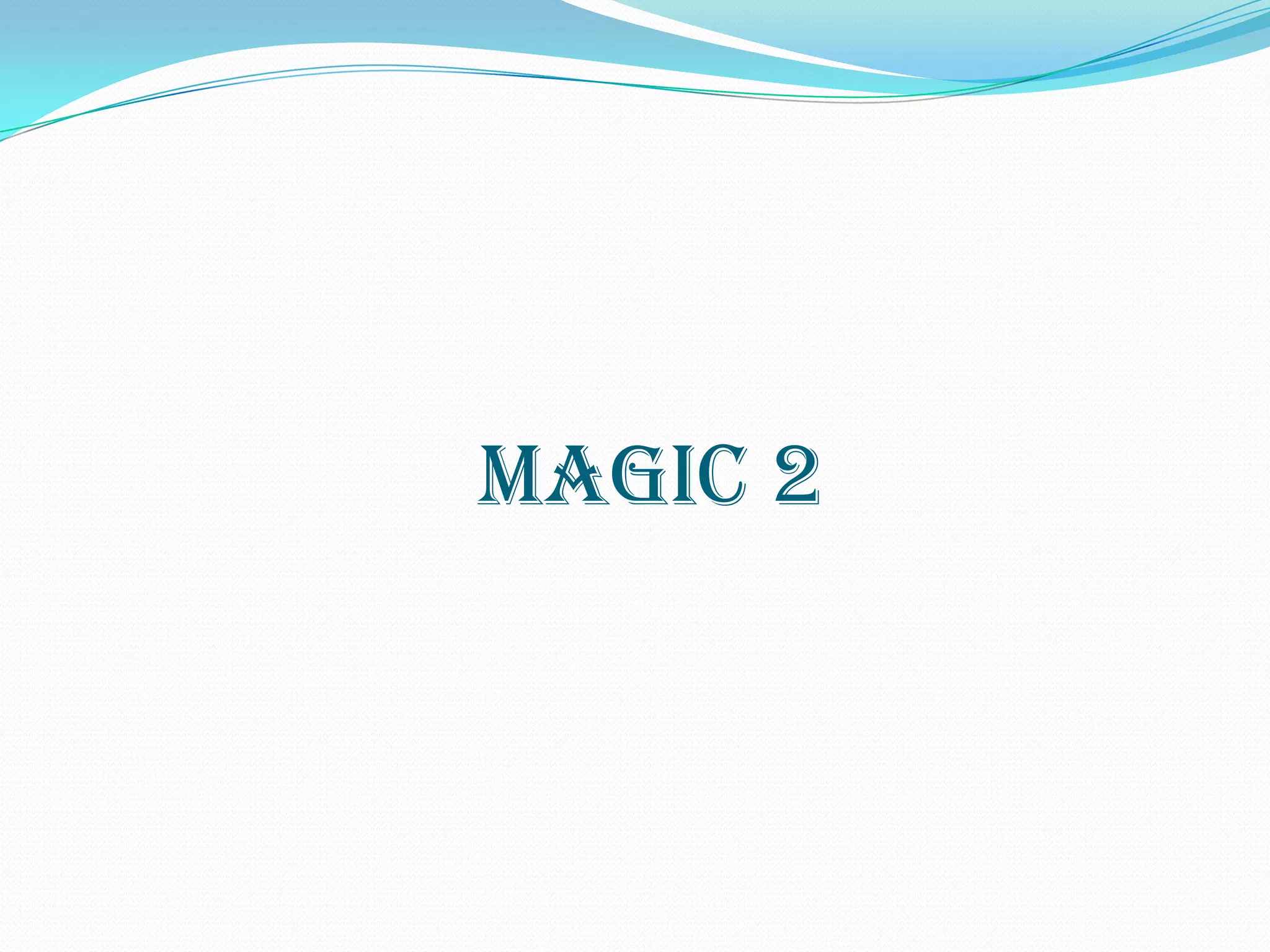 Magic 2
 