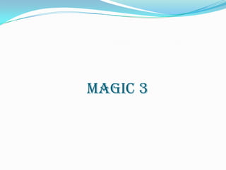 Magic 3
 