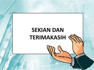 SEKIAN DAN 
TERIMAKASIH 
 