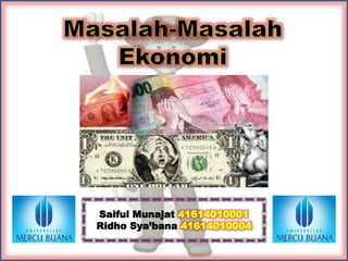 Saiful Munajat 41614010001
Ridho Sya’bana 41614010004
 