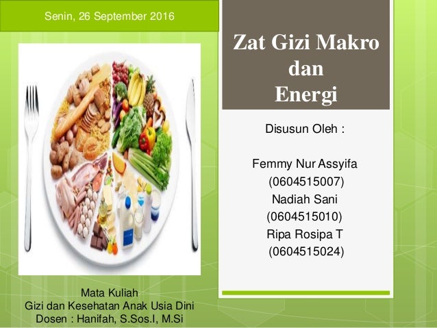 Zat Gizi Makro dan Energi Zat Gizi Makro dan Energi