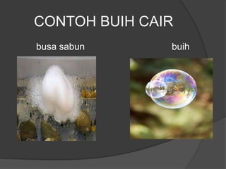 CONTOH BUIH CAIR
busa sabun buih
 