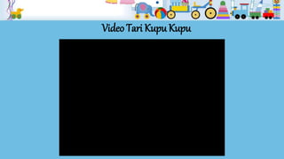 Video Tari Kupu Kupu
 