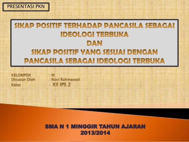 Kelompok 3 Sikap Positif Terhadap Pancasila Sebagai Ideologi Terbuka