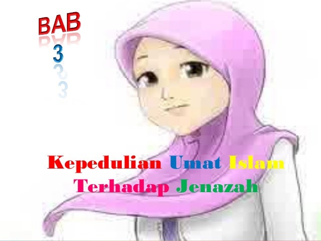 Kelompok 3 (xi 2) tata cara merawat jenazah