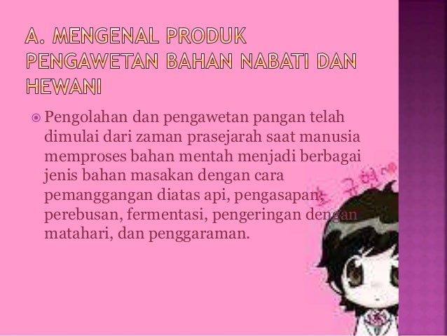 PRAKARYA DAN KEWIRAUSAHAAN (PENGOLAHAN) KELAS X PRAKARYA DAN KEWIRAUSAHAAN (PENGOLAHAN) KELAS X
