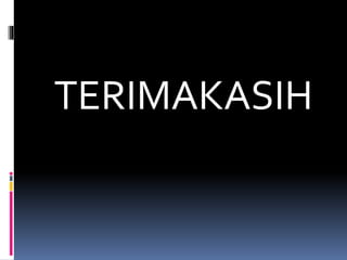 TERIMAKASIH
 