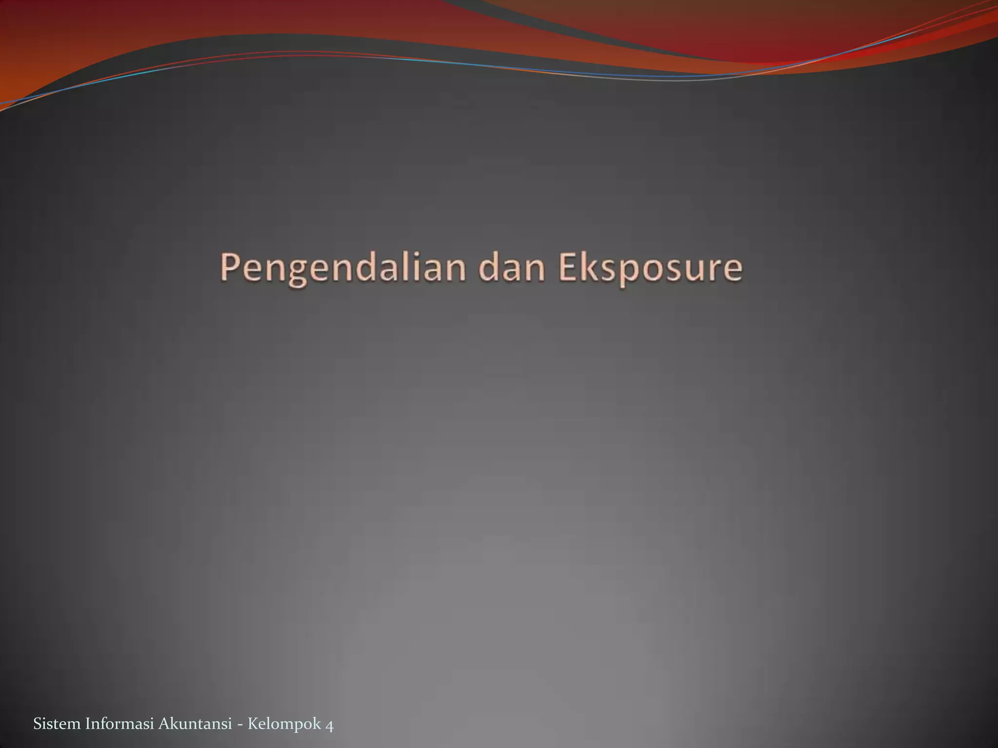 Sistem Informasi Akuntansi - Kelompok 4

 