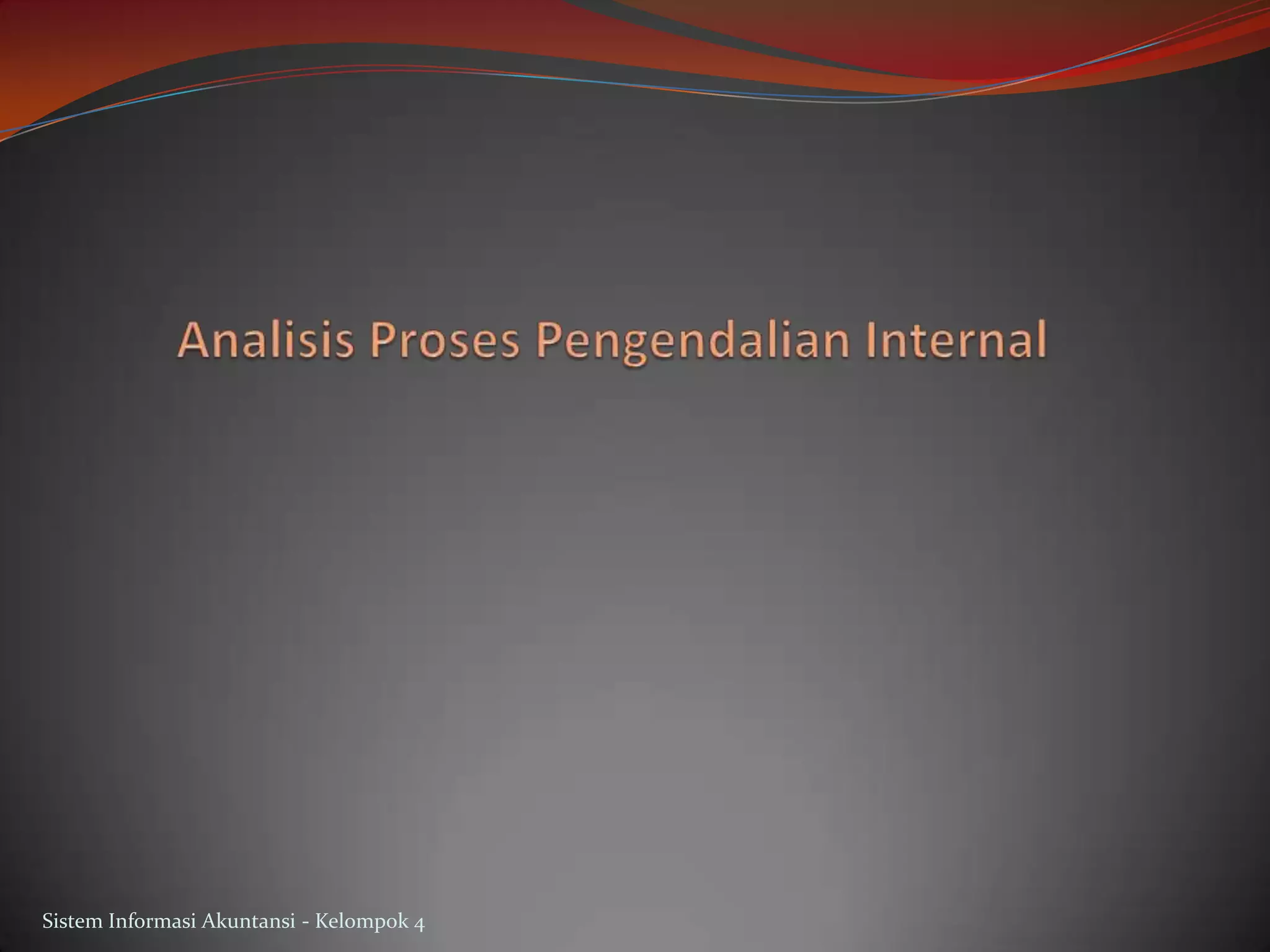 Sistem Informasi Akuntansi - Kelompok 4

 