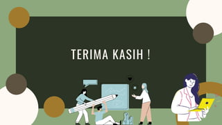 TERIMA KASIH !
 