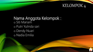 PPT KELOMPOK 4 | PPTX